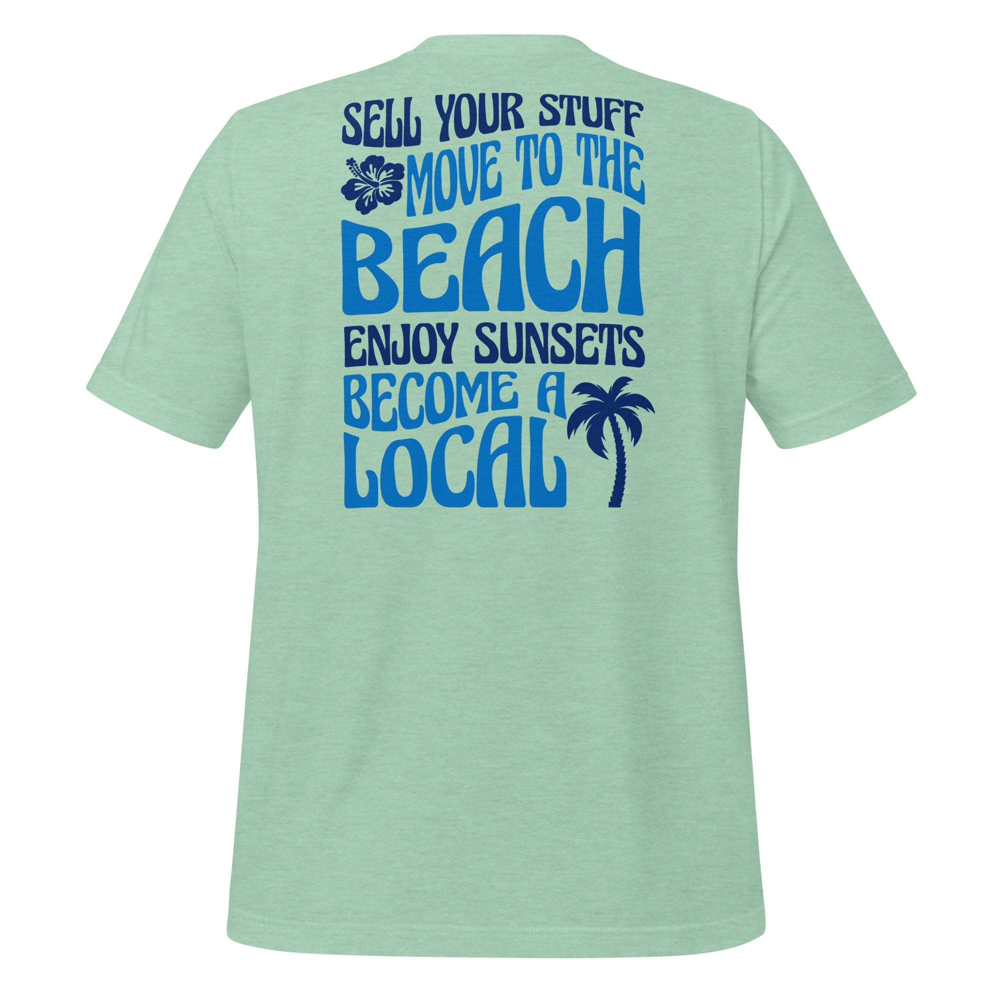 Sell your Stuff, Move to the Beach Unisex t-shirt